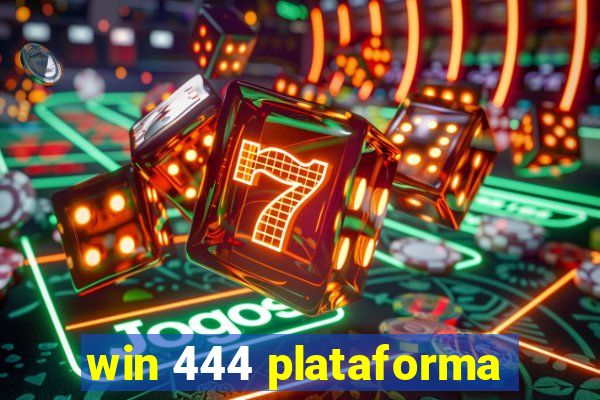 win 444 plataforma